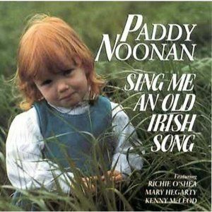 Sing Me An Old Irish Song by Paddy Noonan (CD, May-1996, Rego Irish Music)